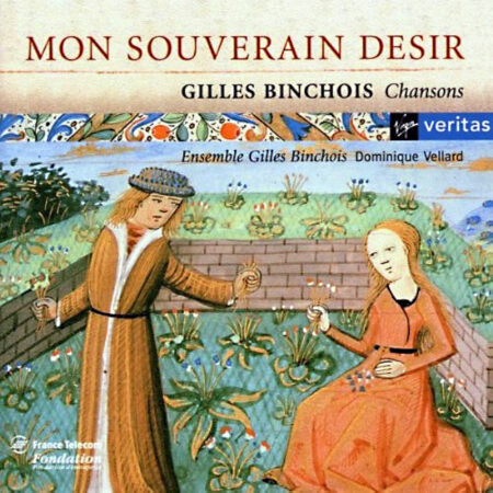 Mon souverain desir – Ensemble Gilles Binchois