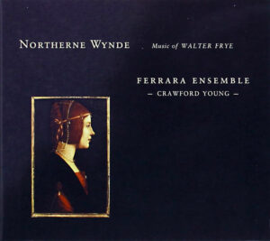 Northerne Wynde – Ferrara Ensemble