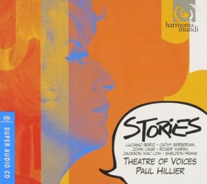 Stories – Berio and friends. Theatre of Voices/Paul Hillier
