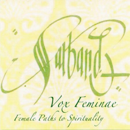 Vox feminae – Female Paths to Spirituality. Sarband